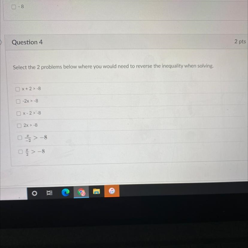 Select the 2 problems below where you would need to reverse the inequality when solving-example-1