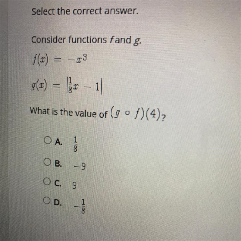 Consider functions fand g. f(x) = -13 g(x) = |1/8x-1|-example-1