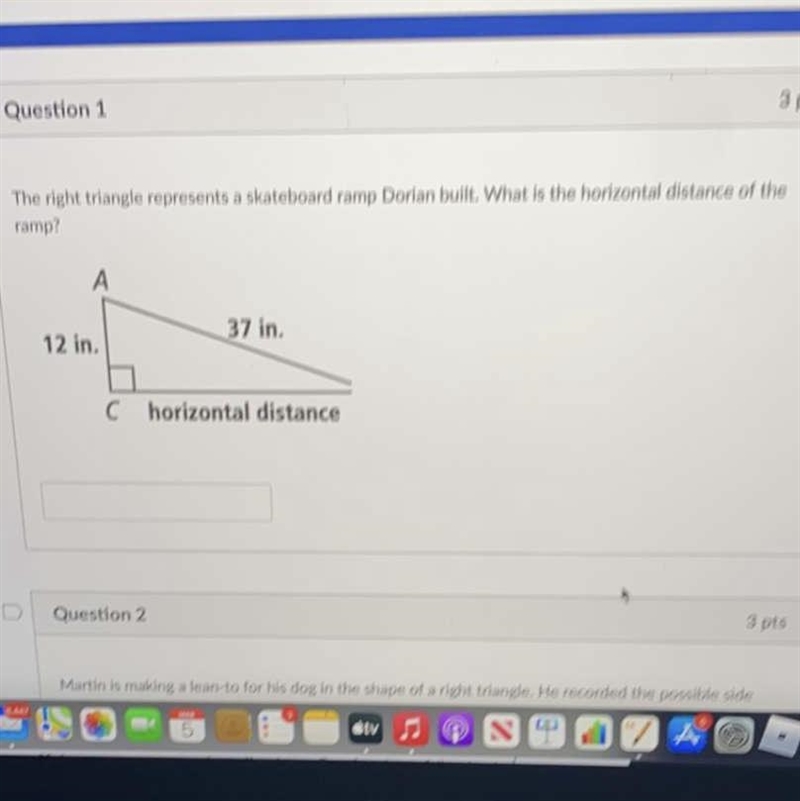 The right triangle represents a skateboard ramp Dorian built. What is the horizontal-example-1