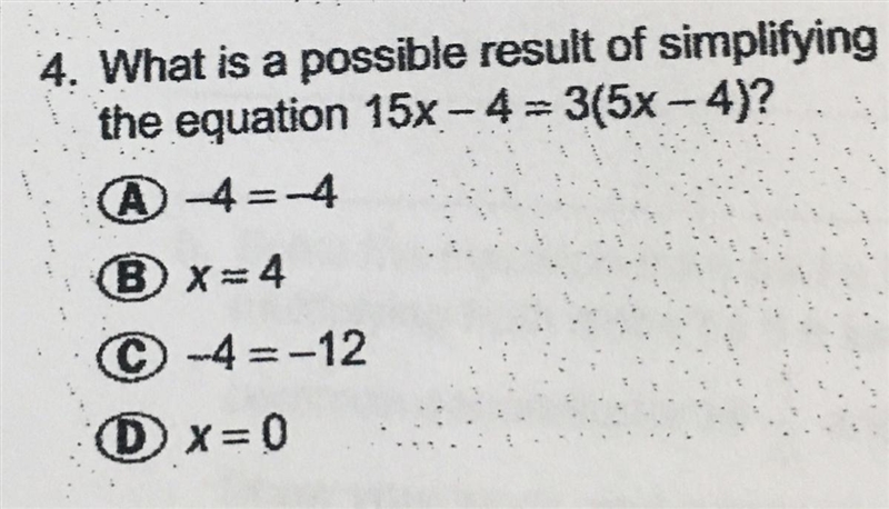 What is a possible result os simplifying the equation 15x-4=3(5x-4)?-example-1