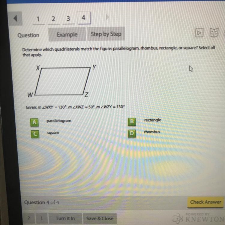 Determine which quadrilaterals match the figure parallelogram, rhombus, rectangle-example-1