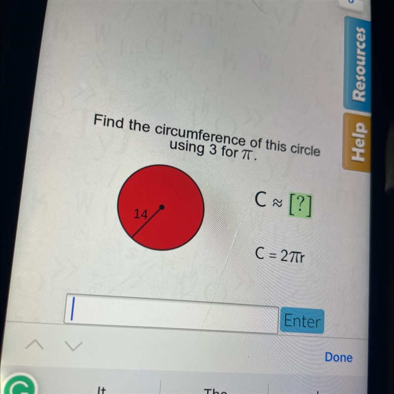 Help Find the circumference of this circle using 3 for 7. C ~ [?]-example-1