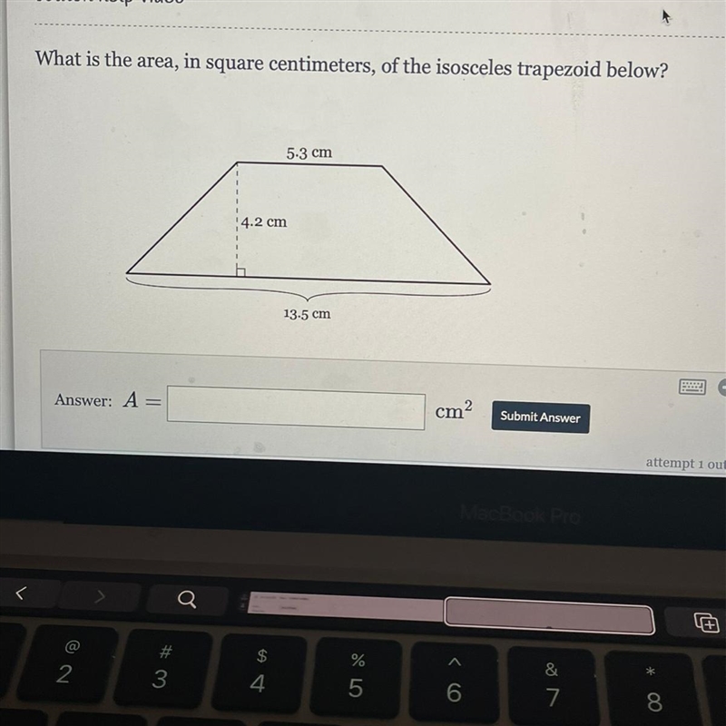 What is the area, in square centimeters, of the isosceles trapezoid below-example-1