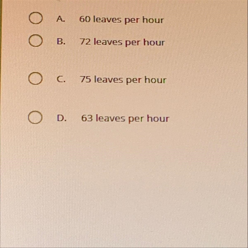 Over a period of 3 hours, 190 leaves fell from a tree. At this rate, about how many-example-1