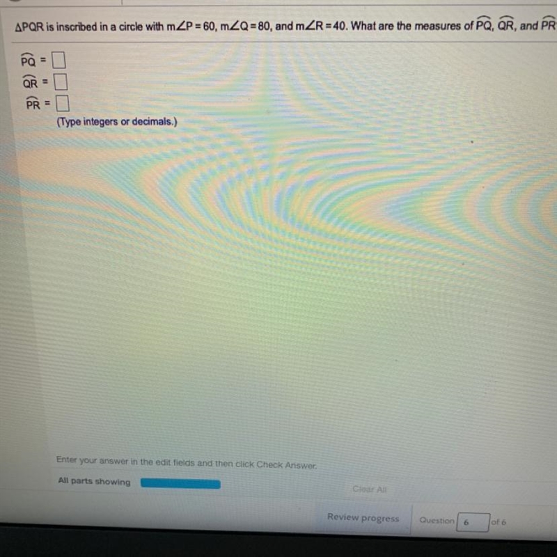 APQR is inscribed in a circle with P=60, Q = 80, and R = 40. What are the measures-example-1