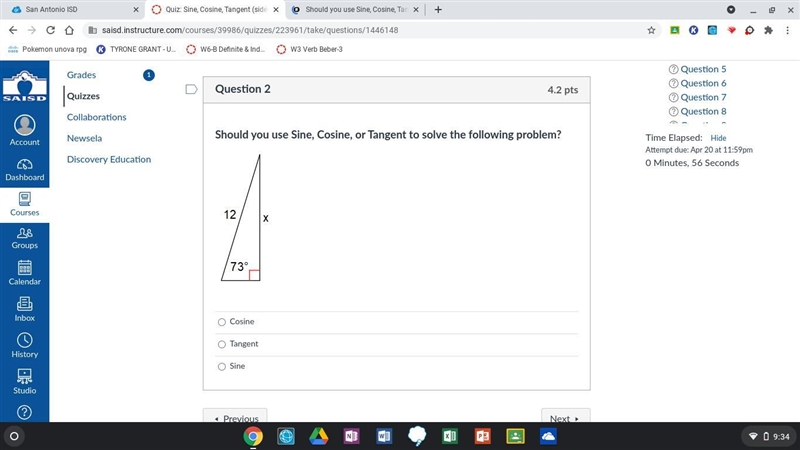 Should you use Sine, Cosine, or Tangent to solve the following problem?-example-1