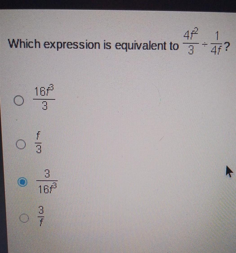 Which expression is equivalent to 4f2/3 ÷ 1/4f ? ​-example-1