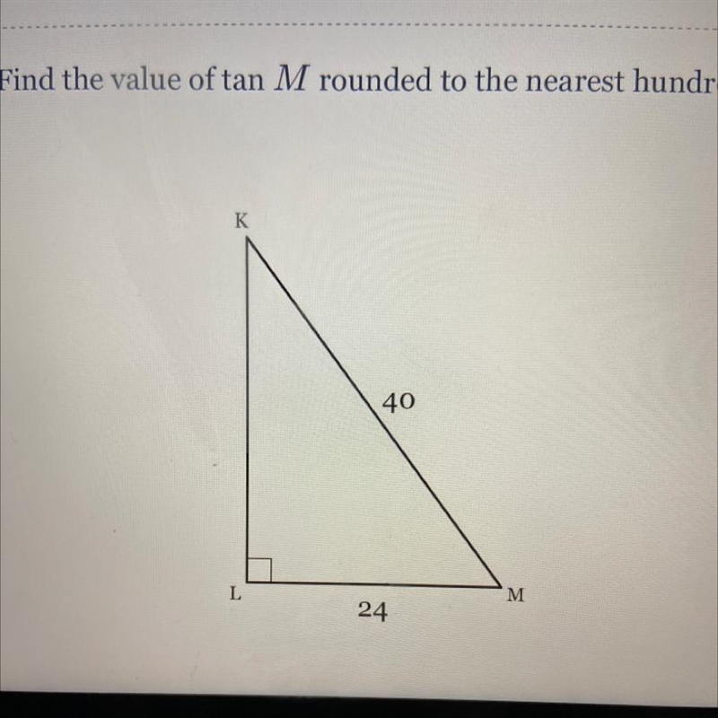 Find the value of tan M rounded to the nearest hundredth, if necessary.-example-1