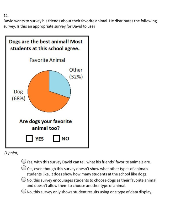 David wants to survey his friends about their favorite animal he distributes the following-example-1