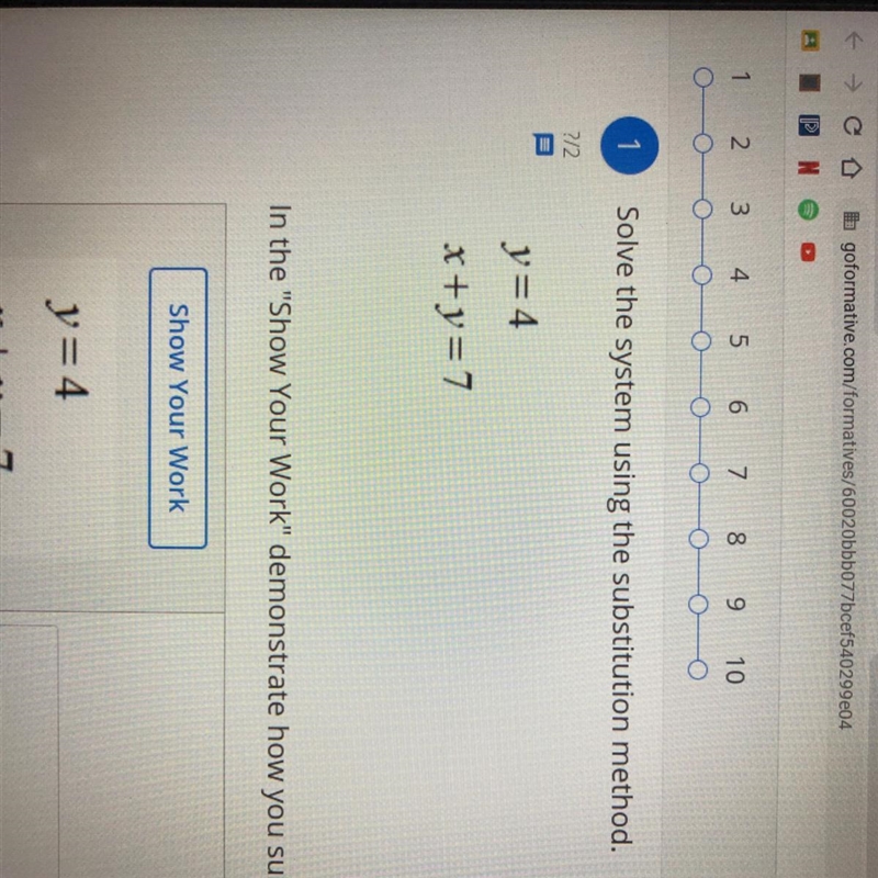 Solve the system using the substitution method. y=4 x+y=7 Demonstrate how you substituted-example-1