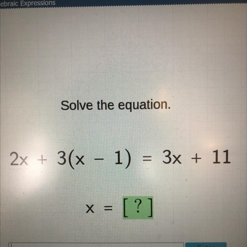 Solve the equation. 2x + 3(x - 1) = 3x + 11 X = [?]-example-1