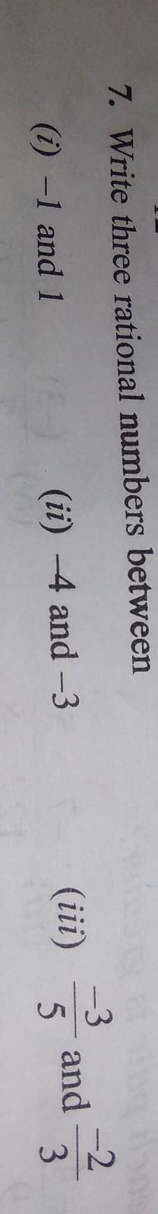 Write three rational numbers between 1. -1 and 1 2. -4 and-3​-example-1