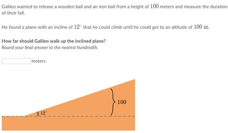 How far should Galileo walk up the inclined plane?-example-1