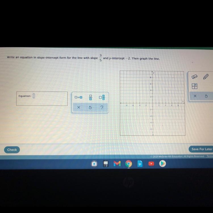 Write an equation in y intercept form for the line with slope 3/5 and y intercept-example-1