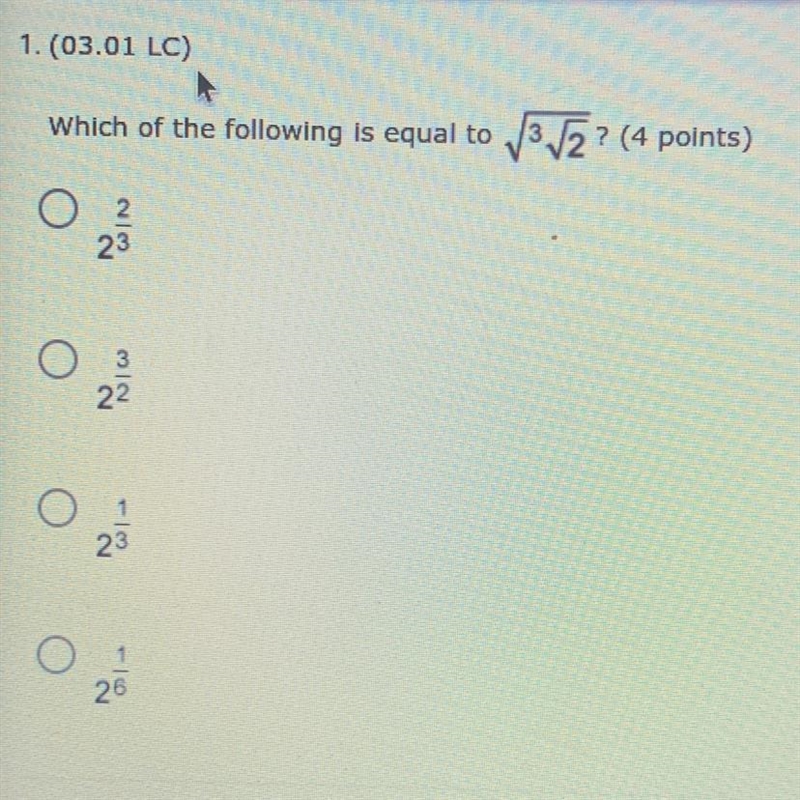 (03.01 LC) Which of the following is equal to √3√2? (4 points)-example-1