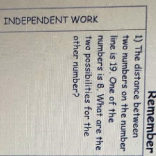 the distance between two numbers on the number line is 19. One of the numbers are-example-1