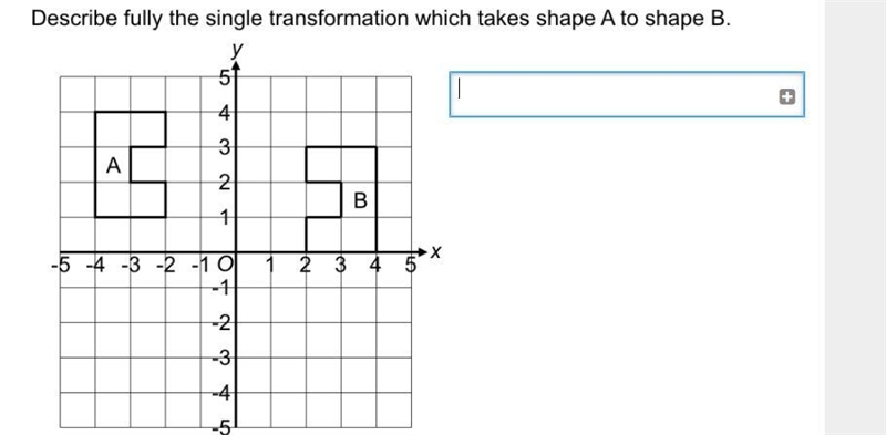 Describe fully the single transformation which takes shape A to shape B-example-1