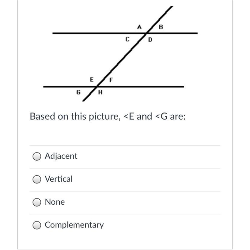 A.Adjacent B.Vertical C.None D.Complementary-example-1