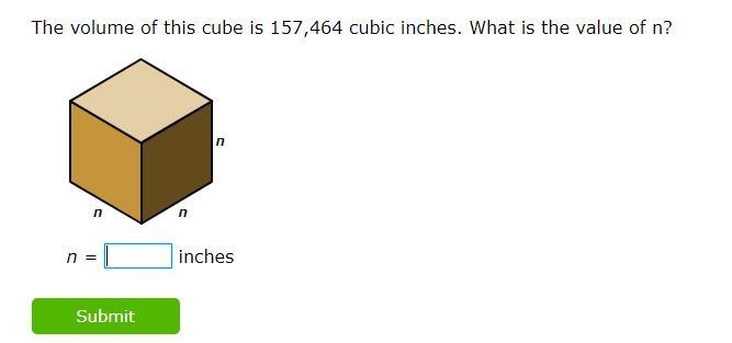 The volume of this cube is 157,464 cubic inches. What is the value of n?-example-1