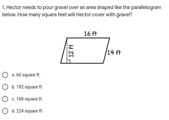 Hector needs to pour gravel over an area shaped like the parallelogram below. How-example-1