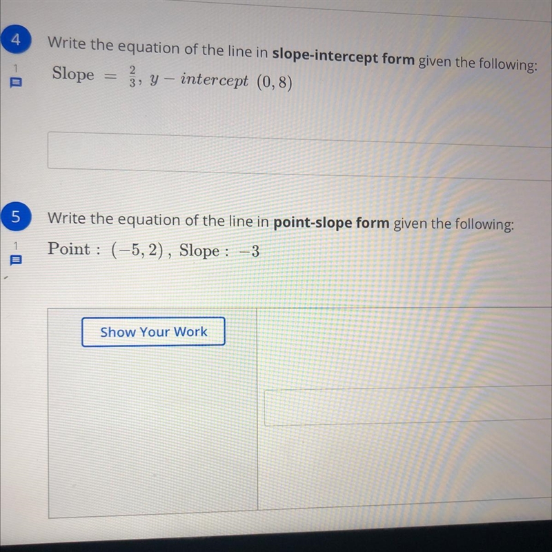 4 Write the equation of the line in slope-intercept form given the following: Slope-example-1