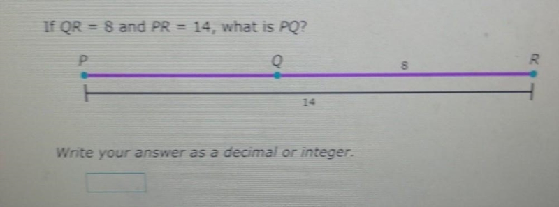 If QR = 8 and PR = 14, what is PQ? Write your answer as a decimal or integer.​-example-1