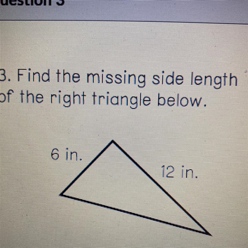 Find the missing side length of the right triangle below. 6 in. 12 in. ___inches-example-1