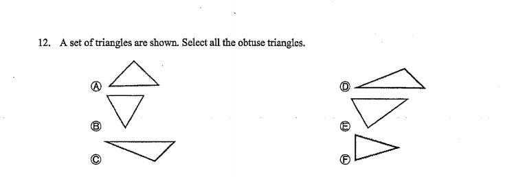 PLEASE HELP ASAP! A set of Triangles are Shown. Select All The Obtuse Triangles.-example-1