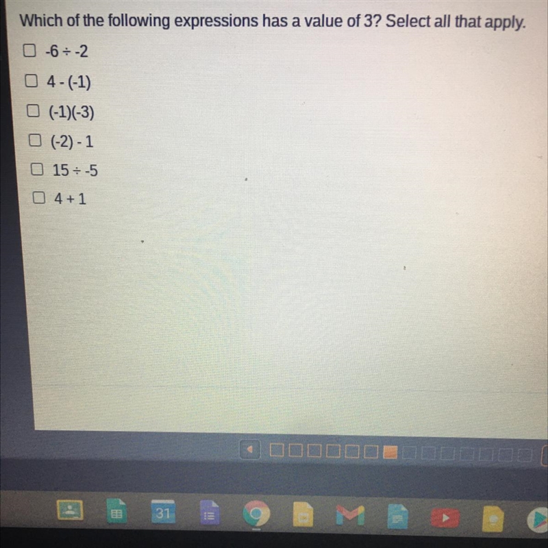 Which of the following expressions has a value of 3? Select all that apply. o 6 = -2 4- (-1) (-1)(-3) (-2) - 1 O-example-1