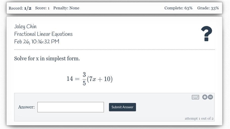 Solve for x in simplest form (again) You don't need to write out the work for me, you-example-1