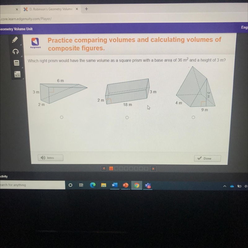 HELP PLEASE !! which right prism would have the same volume as a square prism with-example-1