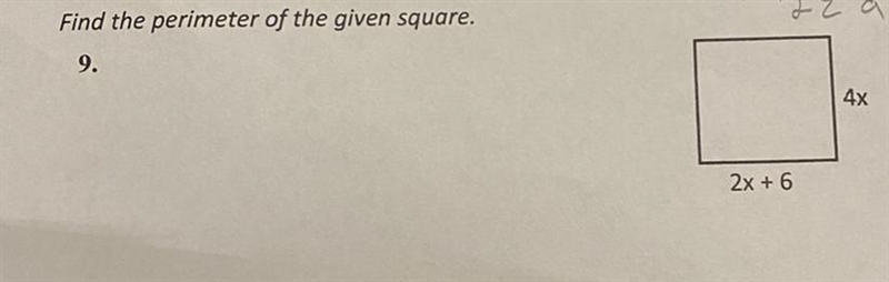 A Find the perimeter of the given square. 9. 4x 2x + 6-example-1