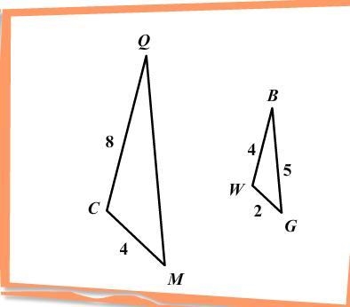 ~!¡! Congruent and Similar Polygons ¡!¡~ ~Helps ~ please!~ In the picture △QCM∼△BWG-example-3