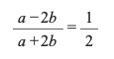 Find the ratio a:b, if it is given that:-example-1