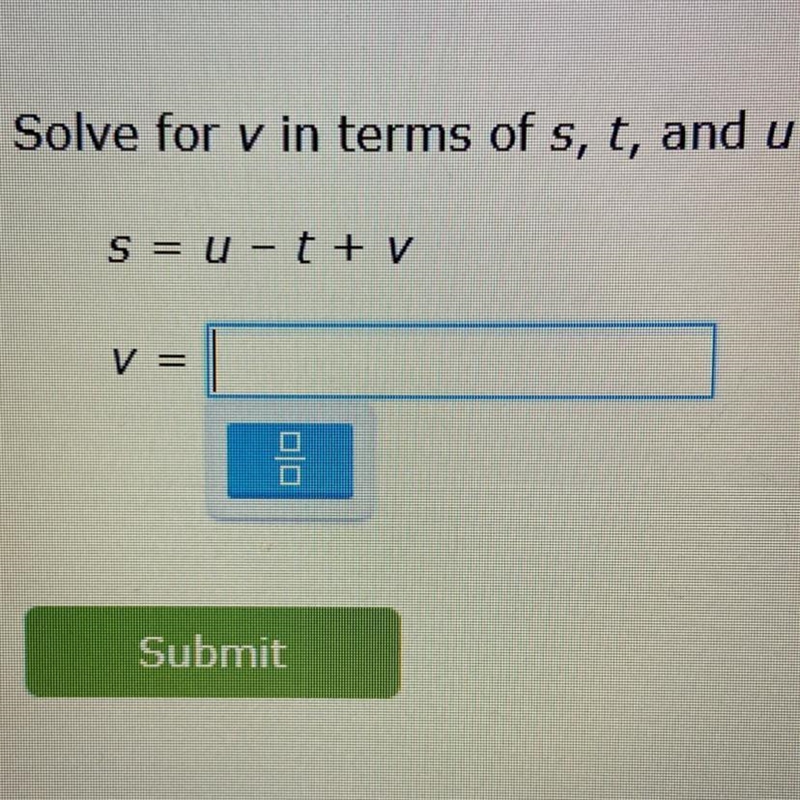 Solve for v in terms of s, t, and u. S = U-t + V V = what??-example-1