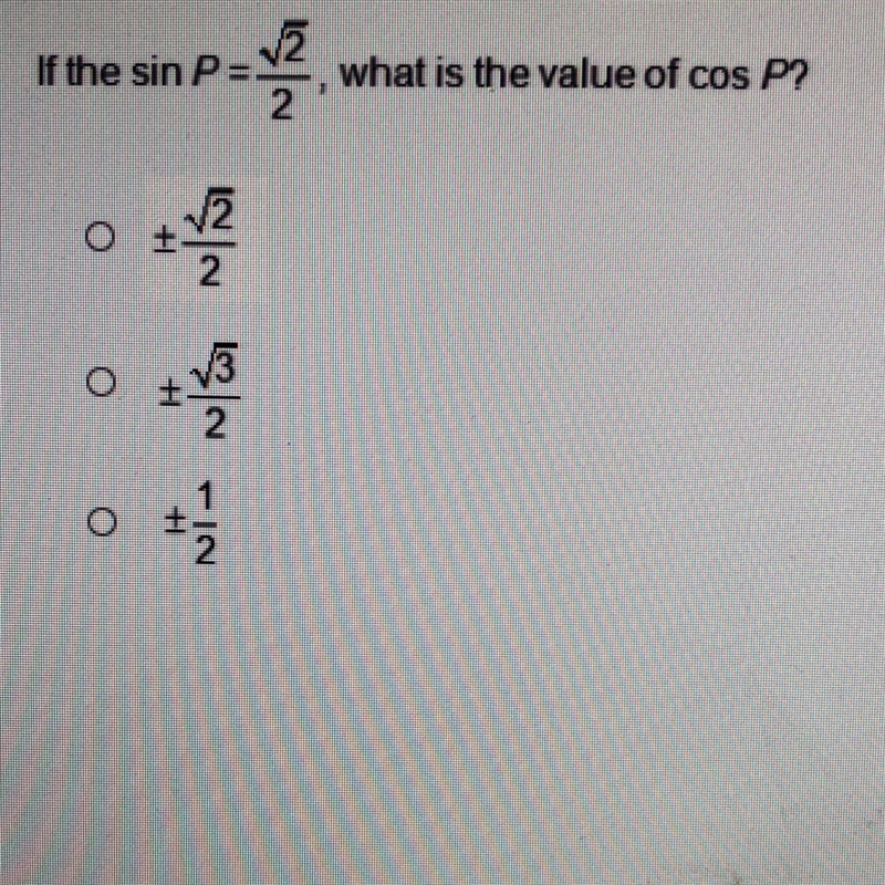 If the sin P = √2/2, what is the value of cos P-example-1