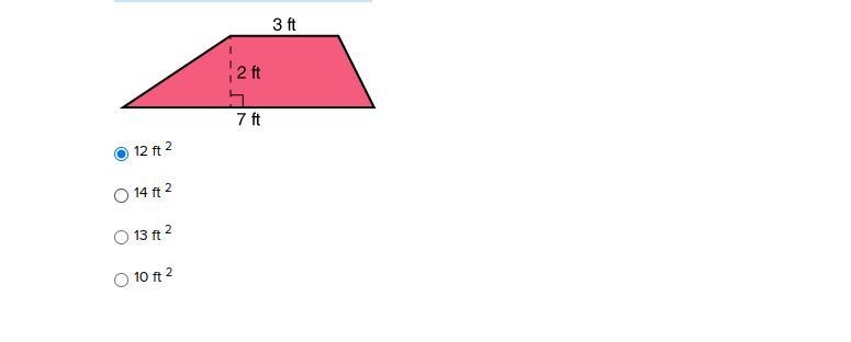 What is the area of the trapezoid? 12 ft 2 14 ft 2 13 ft 2 10 ft 2-example-1