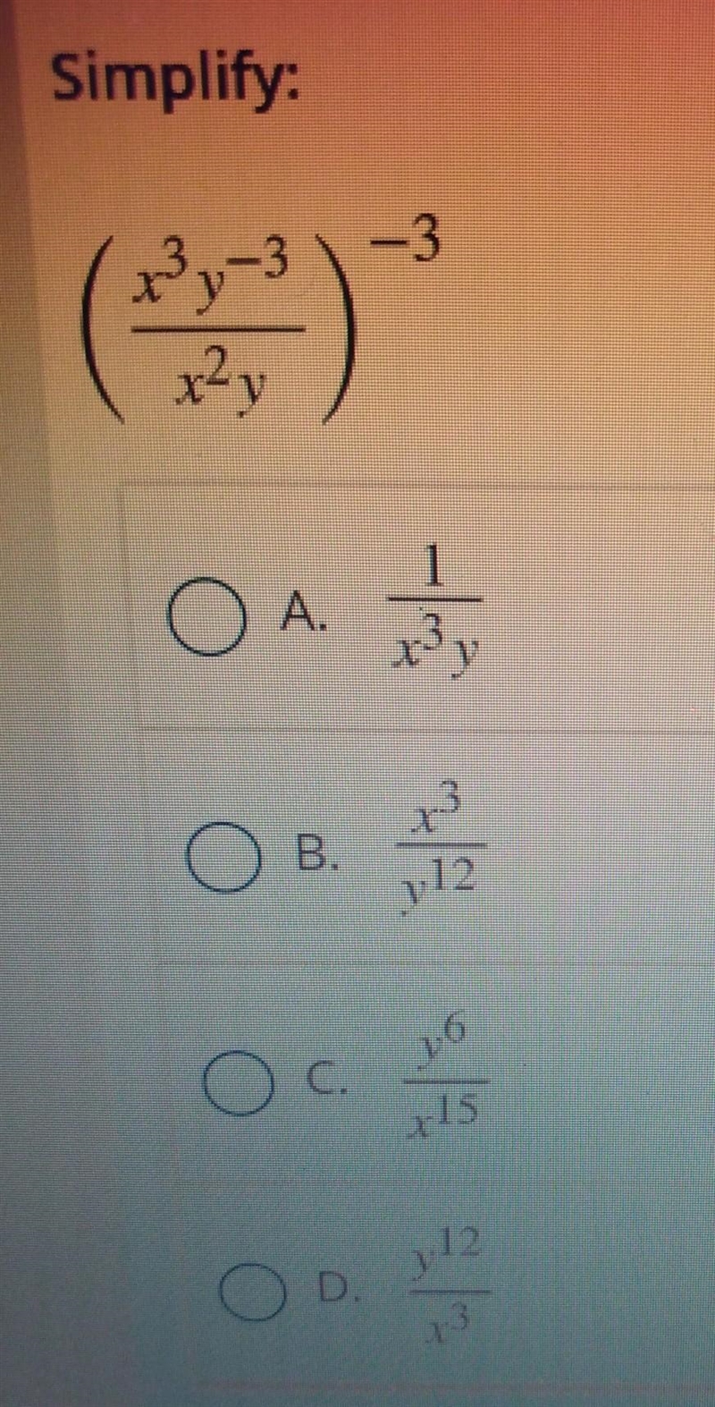 HELPP Simplify: (x^3y^-3/ x^2y) ^-3 ​-example-1