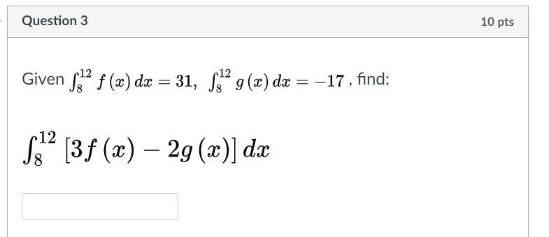 Given LaTeX: \int_8^{12}f\left(x\right)dx=31,\:\:\int_8^{12}g\left(x\right)dx=-17∫ 8 12 f-example-1