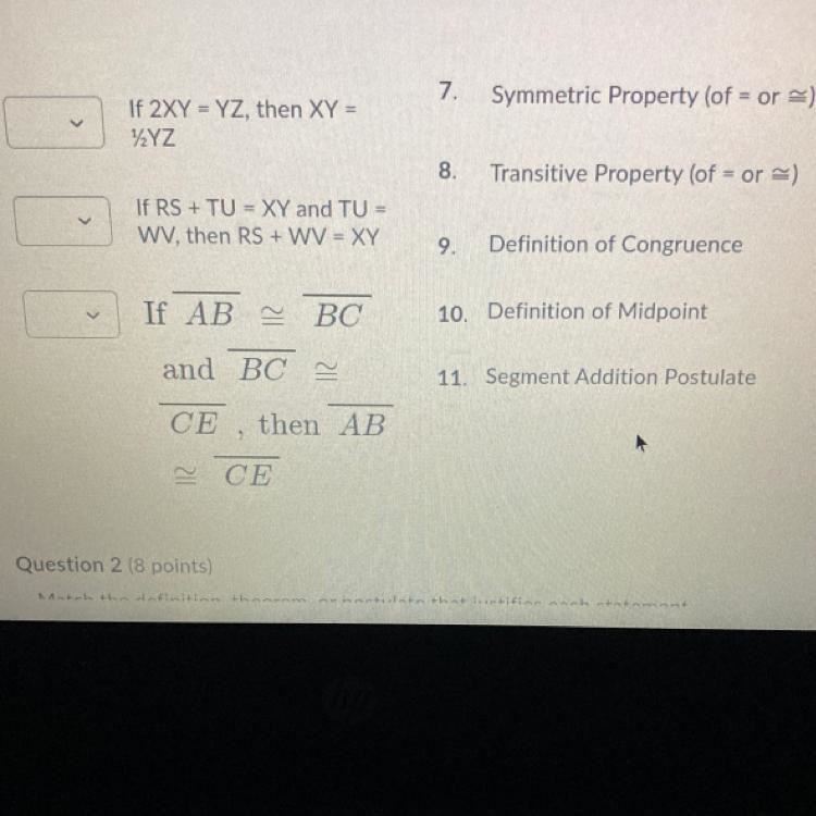 Match the property definition or postulate that justifies each statement￼ THIS IS-example-1