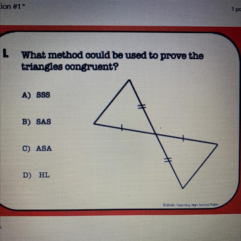 What method could be used to prove the triangle congruent?-example-1