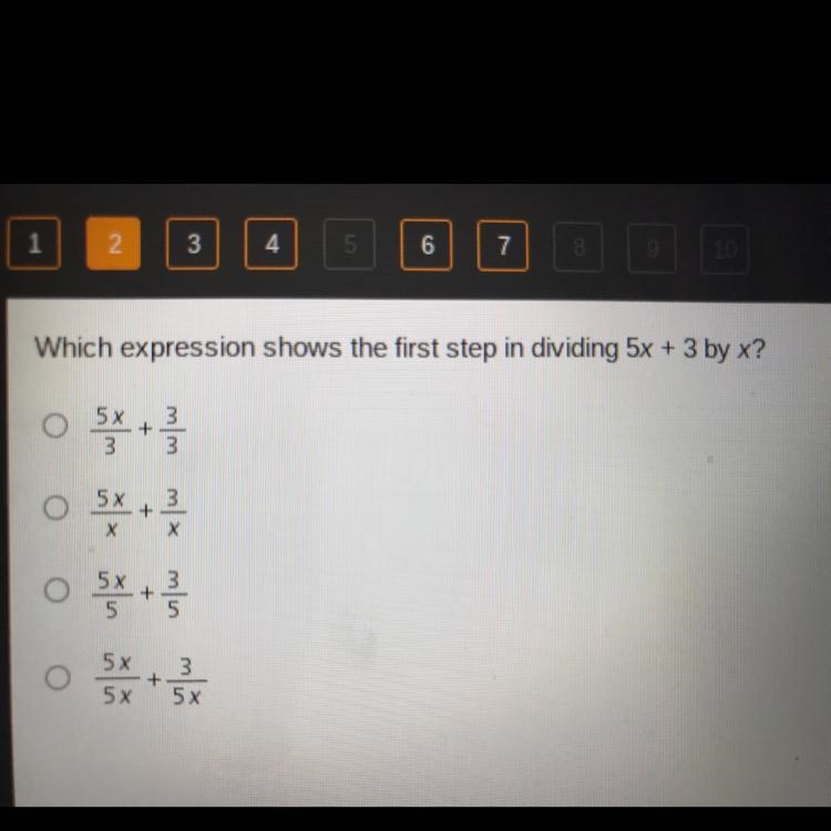 1 2 3 4 5 6 7 8 9 10 Which expression shows the first step in dividing 5x + 3 by x-example-1