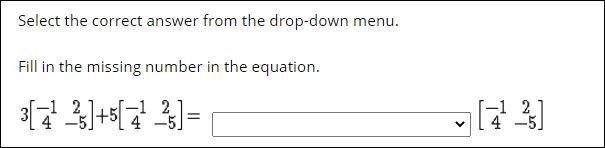 Fill in the missing number in the equation. Drop down answers: -2, 8, 15, or It is-example-1