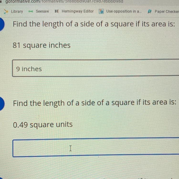 Find the length of a side of a square if its area is: 0.49 square units-example-1