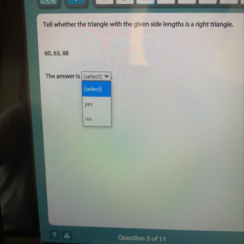 Tell whether the triangle with the given side lengths is a right triangle. 60, 63, 88 The-example-1