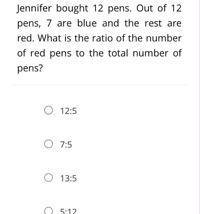 Jennifer bought 12 pens. Out of 12 pens, 7 are blue and the rest are red. What is-example-1