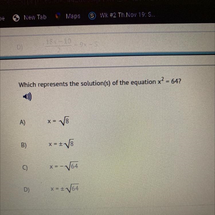 Which represents the solution(s) of the equation x2 = 647 A) B) x==18 X=-V64 D) x-example-1