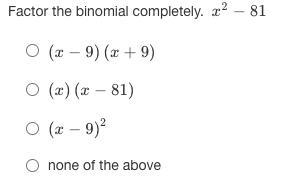 Factor the binomial completely. x2−81-example-1