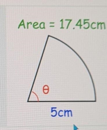 Area = 17.45cm? Find the size of the angle in the sector below. Give your answer to-example-1