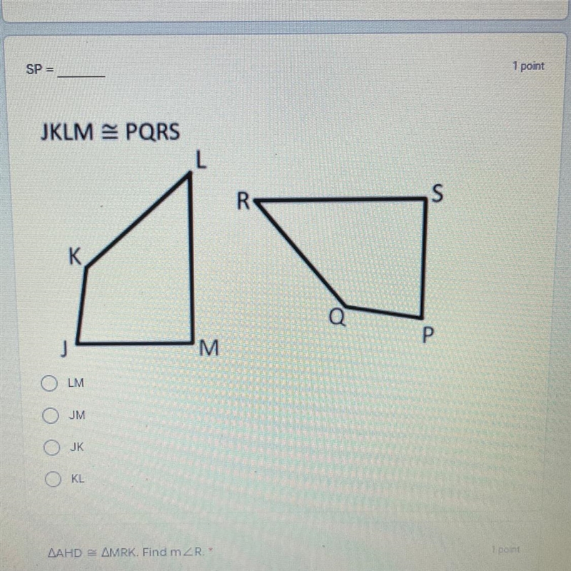 SP =___ JKLM ≅ PQRS?-example-1